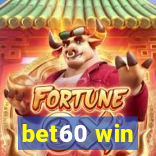 bet60 win